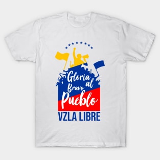 Gloria al bravo pueblo T-Shirt